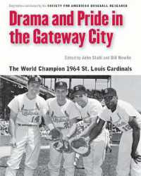 Drama and Pride in the Gateway City : The 1964 St. Louis Cardinals (Memorable Teams in Baseball History)
