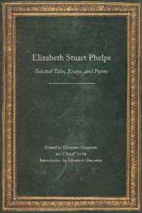 Elizabeth Stuart Phelps : Selected Tales, Essays, and Poems (Legacies of Nineteenth-century American Women Writers)