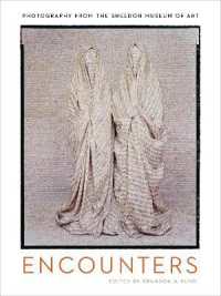 Encounters : Photography from the Sheldon Museum of Art (American Transnationalism: Perspectives from the Sheldon Museum of Art)