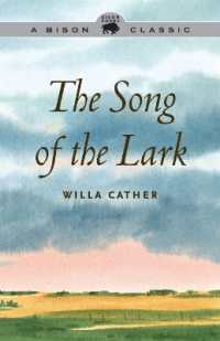 The Song of the Lark (Willa Cather Scholarly Edition) （Special edition, A Bison Classic）