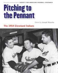 Pitching to the Pennant : The 1954 Cleveland Indians (Memorable Teams in Baseball History)