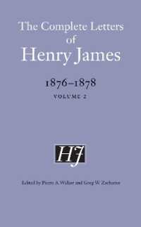 ヘンリー・ジェイムズ全書簡集 1876-1878年 第２巻<br>The Complete Letters of Henry James, 1876-1878 : Volume 2 (The Complete Letters of Henry James)