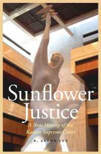 Sunflower Justice : A New History of the Kansas Supreme Court (Law in the American West)
