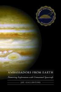 Ambassadors from Earth : Pioneering Explorations with Unmanned Spacecraft (Outward Odyssey: a People's History of Spaceflight)