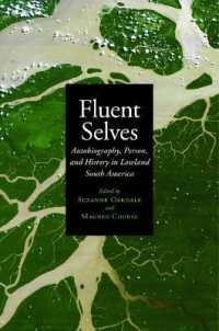 Fluent Selves : Autobiography, Person, and History in Lowland South America