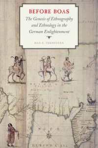 Before Boas : The Genesis of Ethnography and Ethnology in the German Enlightenment (Critical Studies in the History of Anthropology)