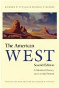 The American West : A Modern History, 1900 to the Present （2ND）