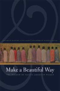 Make a Beautiful Way : The Wisdom of Native American Women