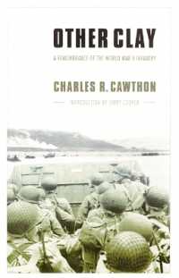 Other Clay : A Remembrance of the World War II Infantry