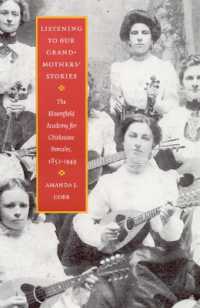 Listening to Our Grandmothers' Stories : The Bloomfield Academy for Chickasaw Females, 1852-1949 (North American Indian Prose Award)