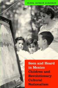 Seen and Heard in Mexico : Children and Revolutionary Cultural Nationalism (The Mexican Experience)