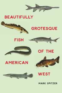 Beautifully Grotesque Fish of the American West (Outdoor Lives)