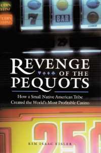 Revenge of the Pequots : How a Small Native American Tribe Created the World's Most Profitable Casino
