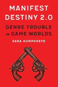 Manifest Destiny 2.0 : Genre Trouble in Game Worlds (Postwestern Horizons)