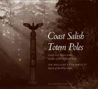 Coast Salish Totem Poles : Media Companion to 'A Totem Pole History' (Studies in the Anthropology of North American Indians)
