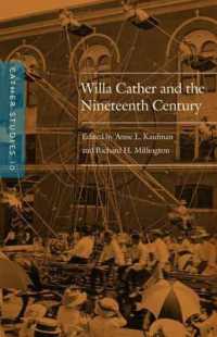 Cather Studies, Volume 10 : Willa Cather and the Nineteenth Century (Cather Studies)