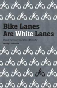 Bike Lanes Are White Lanes : Bicycle Advocacy and Urban Planning