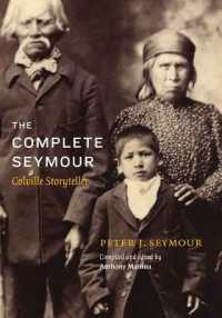 The Complete Seymour : Colville Storyteller (Native Literatures of the Americas and Indigenous World Literatures)