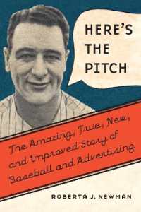 Here's the Pitch : The Amazing, True, New, and Improved Story of Baseball and Advertising