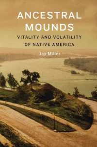 Ancestral Mounds : Vitality and Volatility of Native America