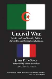 Uncivil War : Intellectuals and Identity Politics during the Decolonization of Algeria, Second Edition