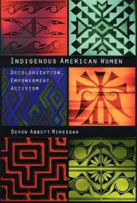 Indigenous American Women : Decolonization, Empowerment, Activism (Contemporary Indigenous Issues)