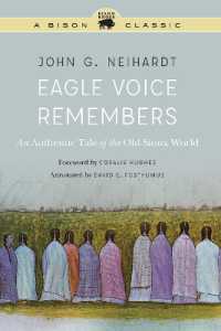 Eagle Voice Remembers : An Authentic Tale of the Old Sioux World （Annotated, A Bison Classic）