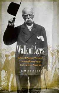 Walk of Ages : Edward Payson Weston's Extraordinary 1909 Trek Across America