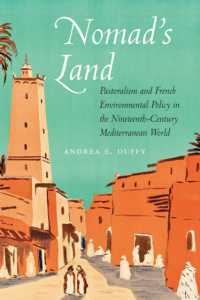 Nomad's Land : Pastoralism and French Environmental Policy in the Nineteenth-Century Mediterranean World (France Overseas: Studies in Empire and Decolonization)