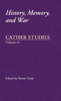 Cather Studies, Volume 6 : History, Memory, and War (Cather Studies)