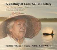 A Century of Coast Salish History : Media Companion to the Book 'Rights Remembered'