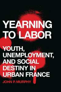 Yearning to Labor : Youth, Unemployment, and Social Destiny in Urban France