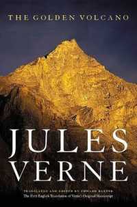 The Golden Volcano : The First English Translation of Verne's Original Manuscript (Bison Frontiers of Imagination)