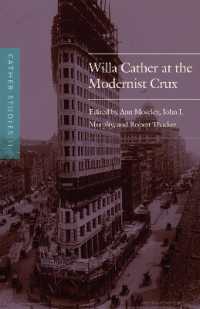 Cather Studies, Volume 11 : Willa Cather at the Modernist Crux (Cather Studies)
