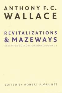 Revitalizations and Mazeways : Essays on Culture Change, Volume 1