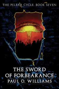 The Sword of Forbearance : The Pelbar Cycle, Book Seven (Beyond Armageddon)