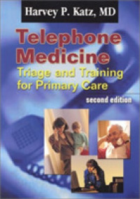 Telephone Medicine : Triage and Training for Primary Care （2 SUB）