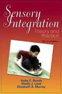 Sensory Integration: Theory and Practice （2nd ed.）