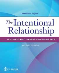 The Intentional Relationship : Occupational Therapy and Use of Self （2ND）