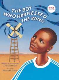 The Boy Who Harnessed the Wind : Picture Book Edition