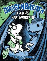 Dragonbreath #4 : Lair of the Bat Monster (Dragonbreath)