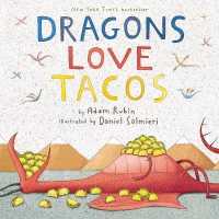 アダム・ル－ビン文／ダニエル・サルミエリ絵『ドラゴンはタコスがだいすき』（原書）<br>Dragons Love Tacos