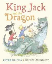 ピーター・ベントリー（文）／ヘレン・オクセンバリー（絵）『おうさまジャックとドラゴン』（原書）<br>King Jack and the Dragon