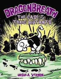 Dragonbreath #9 : The Case of the Toxic Mutants (Dragonbreath)