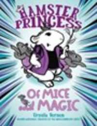 Hamster Princess: of Mice and Magic (Hamster Princess)