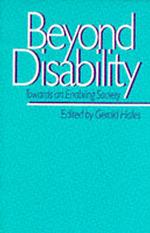 Beyond Disability : Towards an Enabling Society (Published in Association with the Open University)