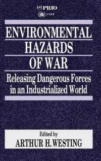 Environmental Hazards of War : Releasing Dangerous Forces in an Industrialized World (International Peace Research Institute, Oslo (Prio))