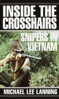 Inside the Crosshairs : Snipers in Vietnam