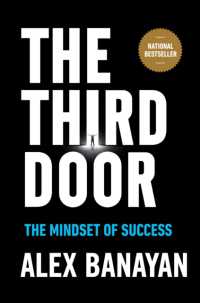 『The Third Door：精神的資産のふやし方』（原書）<br>Third Door : The Wild Quest to Uncover How the World's Most Successful People Launched Their Careers