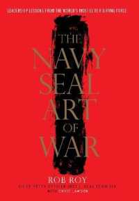 The Navy SEAL Art of War : Leadership Lessons from the World's Most Elite Fighting Force